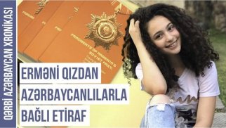“Erməni qızı azərbaycanlılara heyranlığını etiraf etdi” - VİDEO
