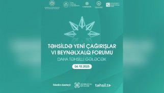 
Təhsildə Yeni Çağırışlar VI Beynəlxalq Forumu keçiriləcək